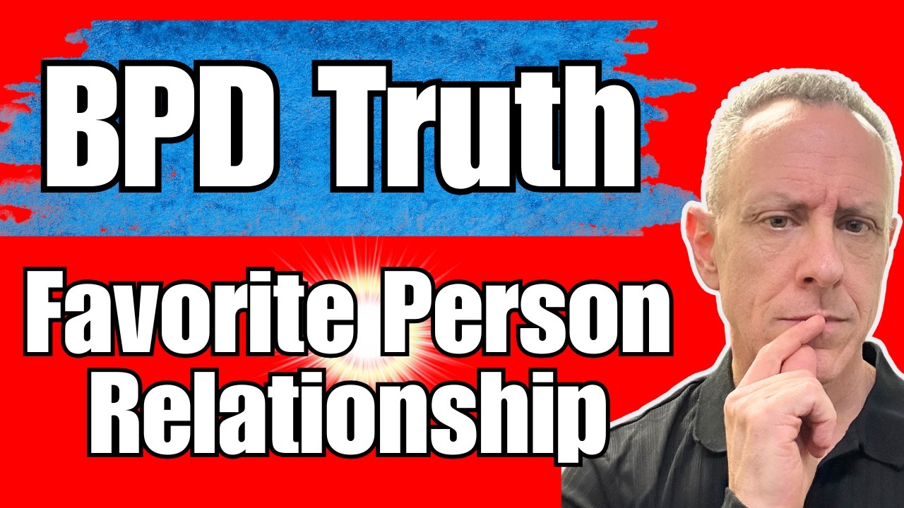 BPD - What Having a Favorite Person REALLY Means? | Dr. Daniel Fox