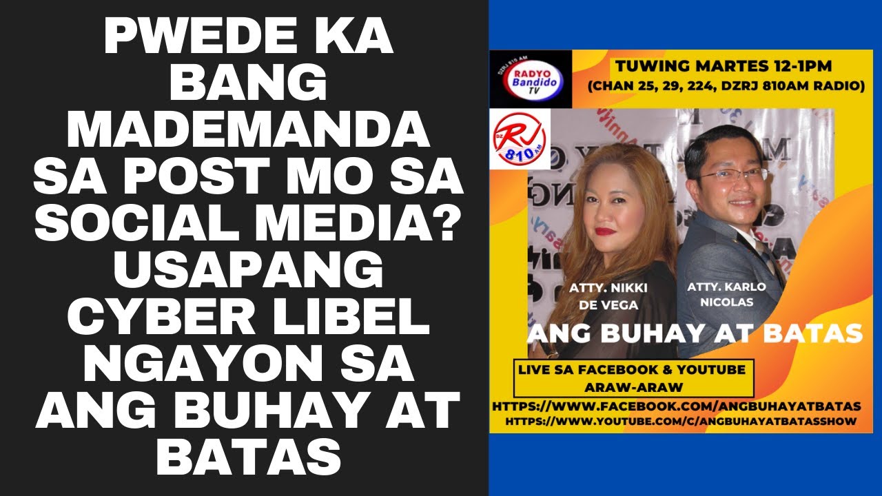 PWEDE KA BANG MADEMANDA SA POST MO SA SOCIAL MEDIA? USAPANG CYBER LIBEL NGAYON SA ANG BUHAY AT BATAS