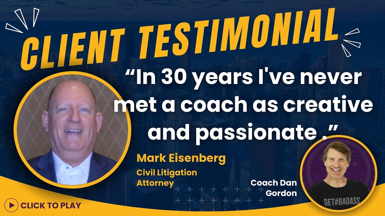 Attorney Mark Eisenberg: Out-of-the-Box Coaching for Professional Growth with Coach Dan Gordon