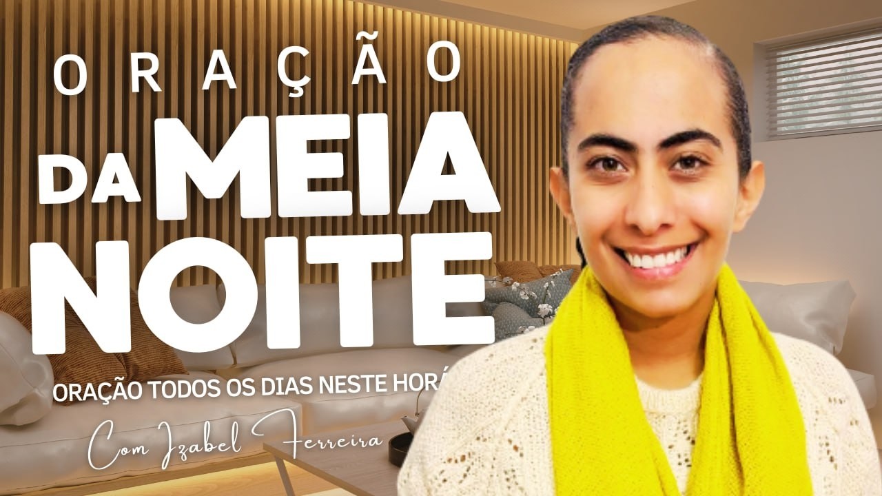 20/02/2026 - ORAÇÃO DA MEIA NOITE COM IZABEL FERREIRA ‪ @IzabelFerreira