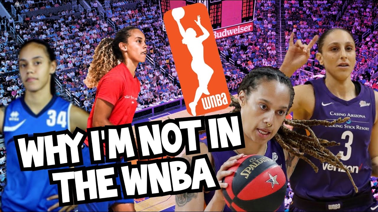 WHY I AM NOT IN THE WNBA : PT 1