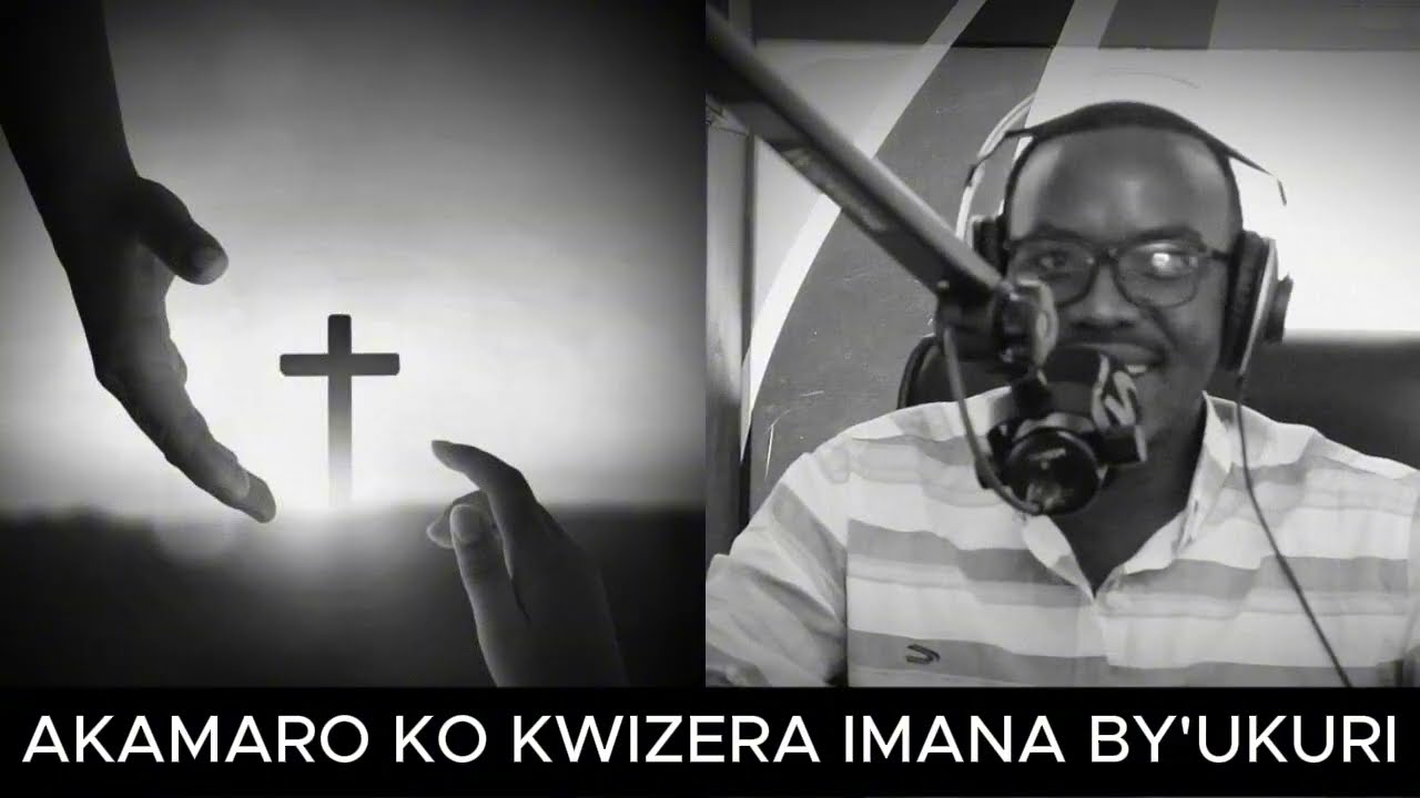 IBINTU NI BIBIRI:"KONJA CYANGWA USHYUHE" // KWIZERA IMANA BY'UKURI NTA GIHOMBO KIRIMO
