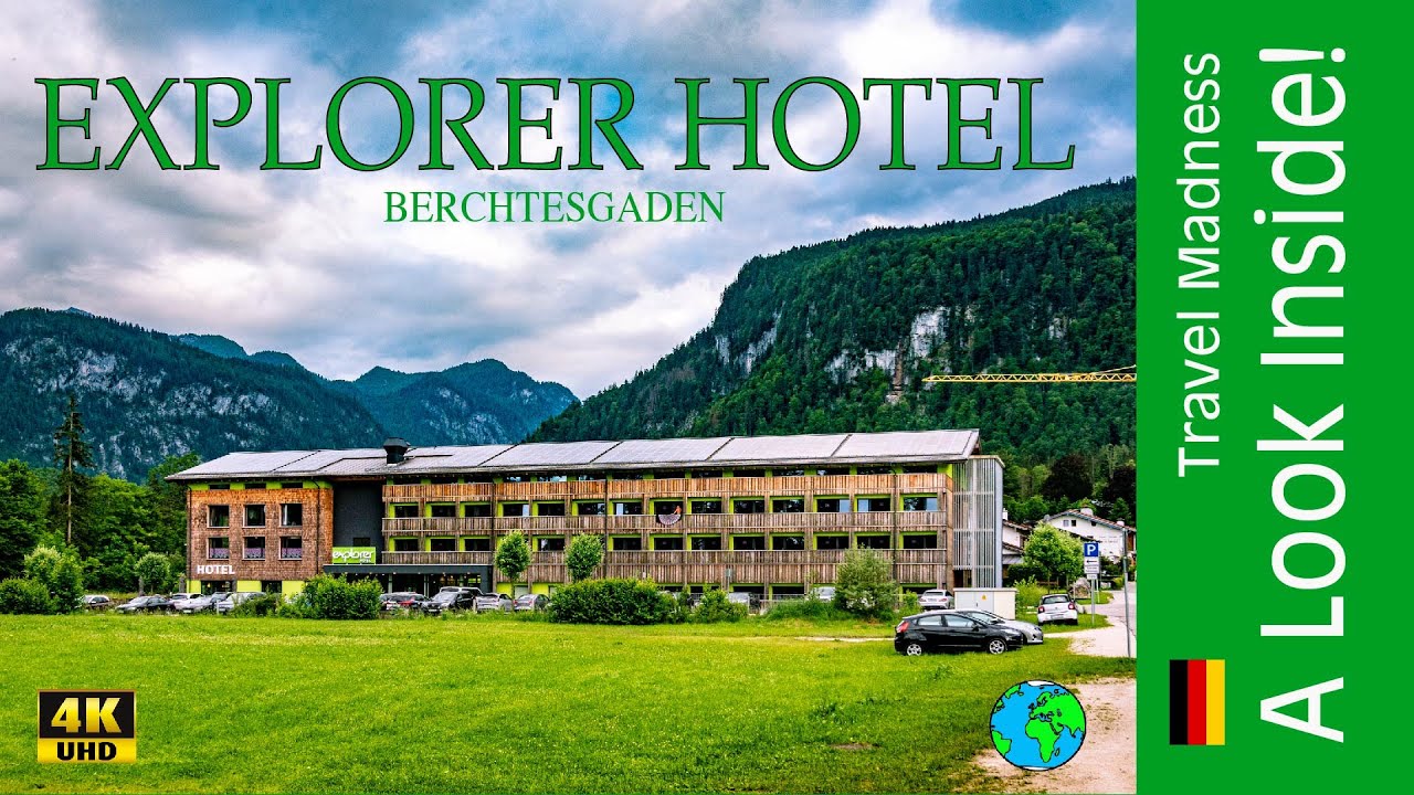 A LooK INSIDE! Explorer Hotel Berchtesgaden - Deutsche version