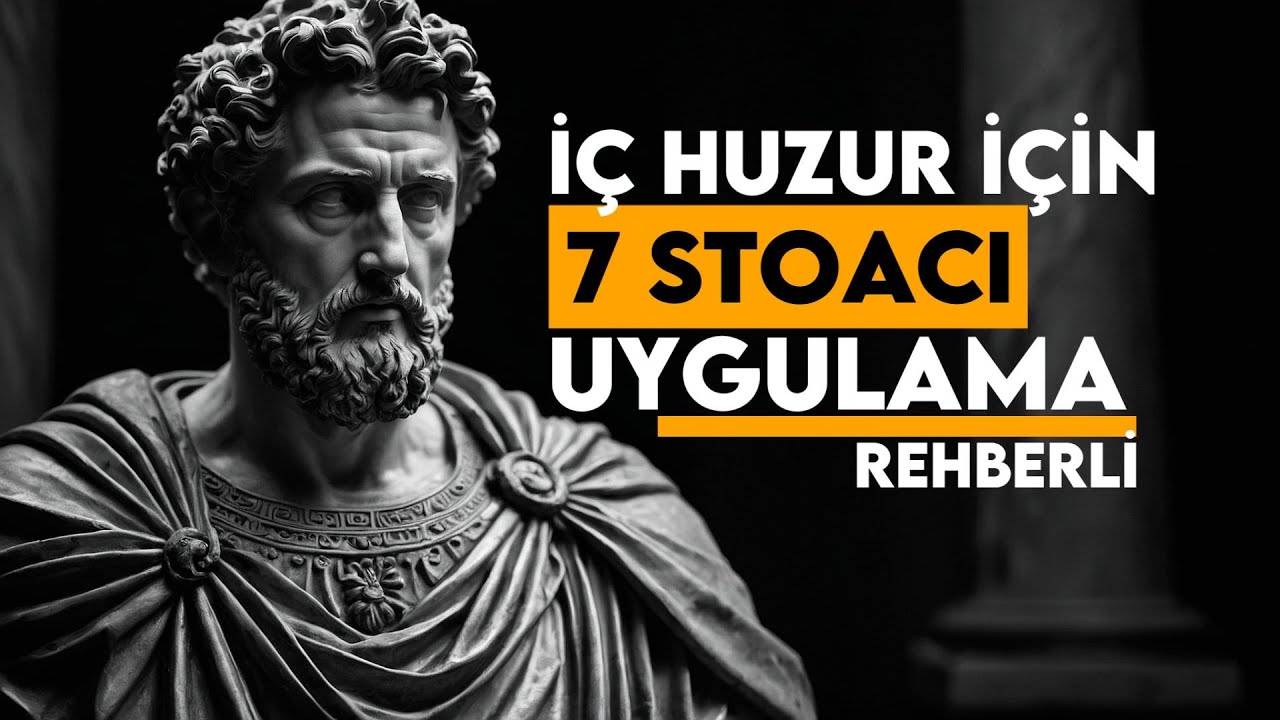 Sarsılmaz İç Huzur için 7 Kadim Stoacı Sır (Rehberli Uygulamalarla)
