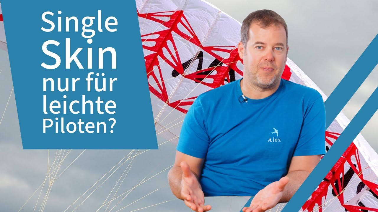 Singleskins nur für leichte Piloten? - Gleitschirmfliegen lernen | Flugschule Hirondelle, Weinheim