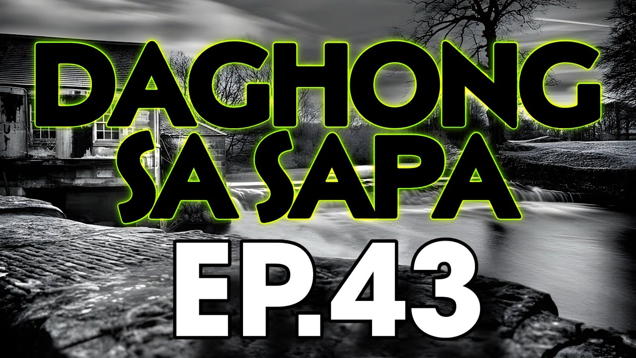 DAGHONG SA SAPA EP  43