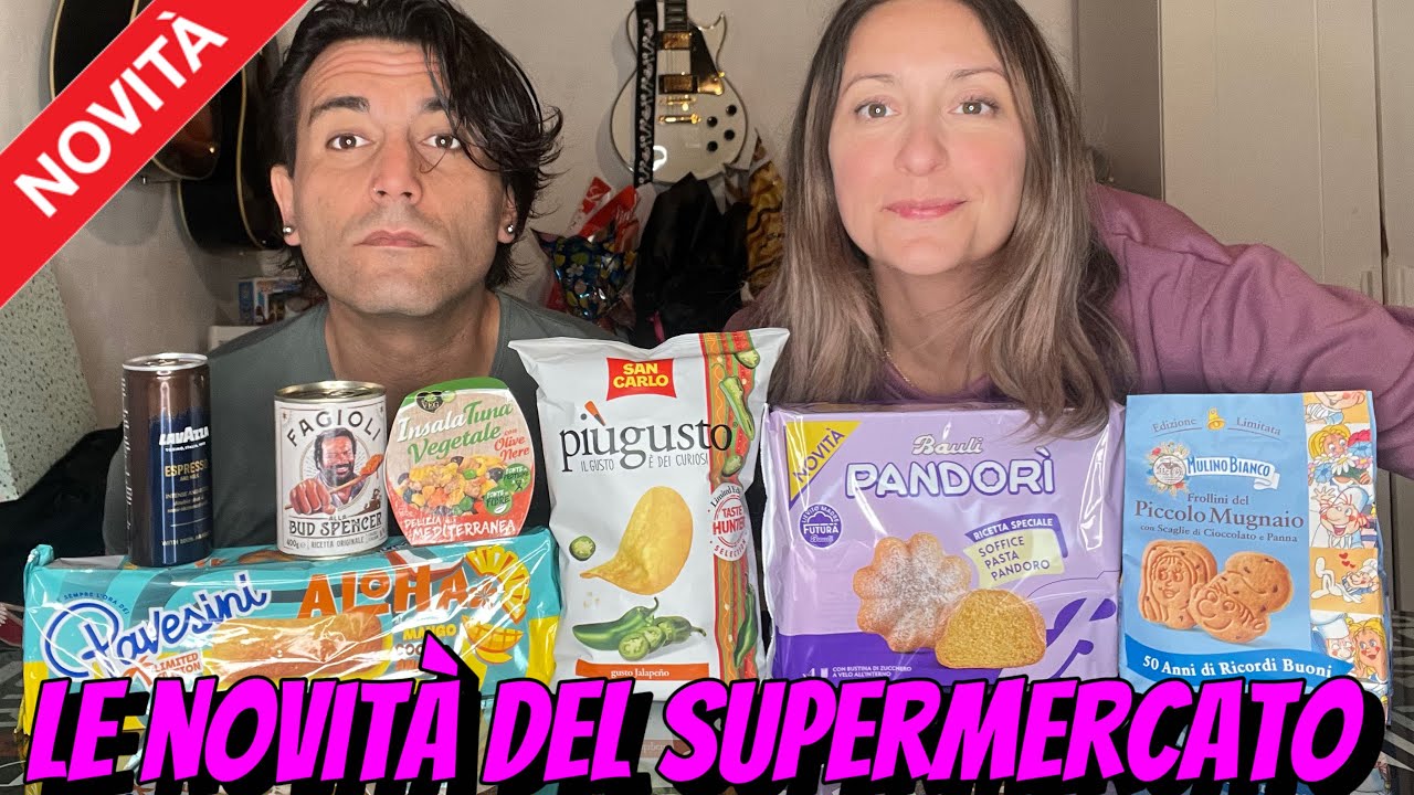 ASSAGGIAMO le NOVITÀ del SUPERMERCATO