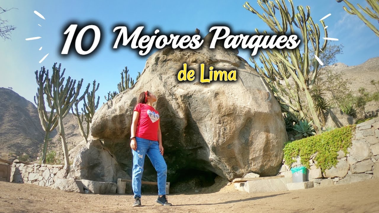 LOS MEJORES PARQUES DE LIMA QUE DEBES VISITAR - 2022