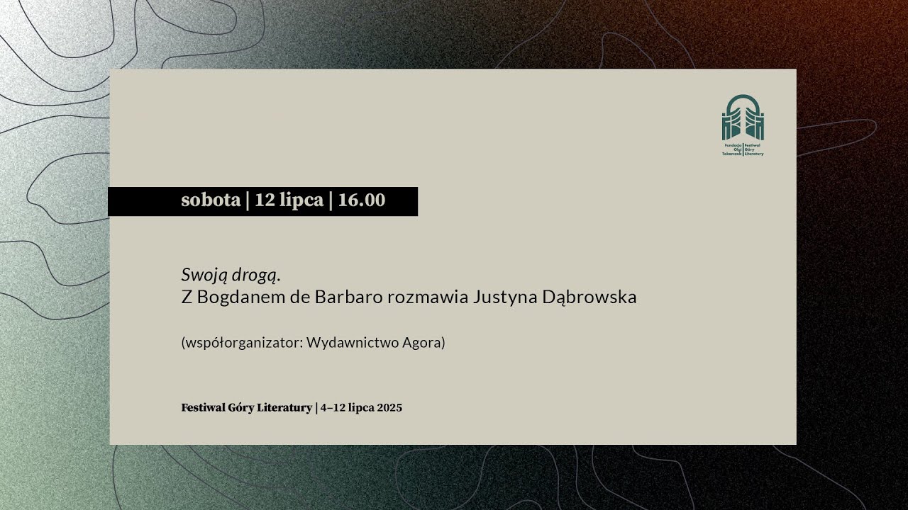 Swoją drogą. Z Bogdanem de Barbaro rozmawia Justyna Dąbrowska