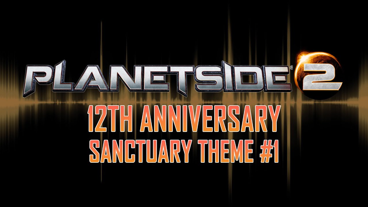 PlanetSide 2 - 12th Anniversary Soundtrack - Sanctuary Theme 1