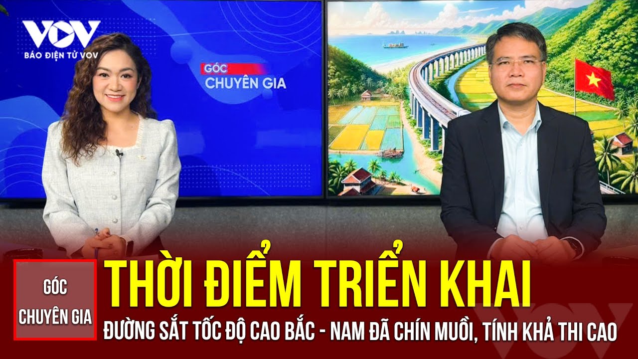 Thời điểm triển khai đường sắt tốc độ cao Bắc - Nam đã chín muồi, tính khả thi cao | Báo Điện tử VOV