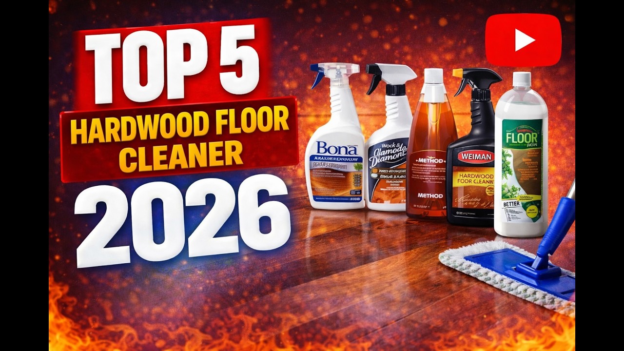 Top 5 Best Hardwood Floor Cleaners 2026 – Shine & Protect Your Floors!