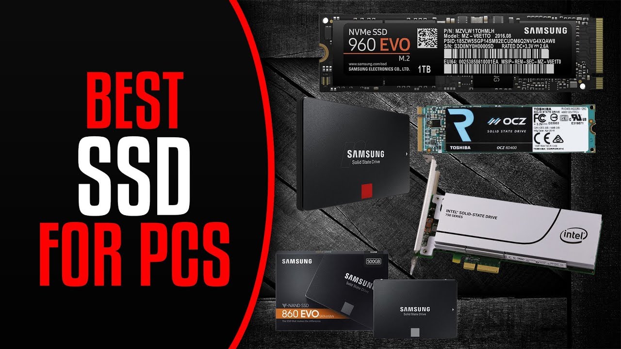 Best SSD To Buy In 2018: The Top Solid-State Drives For Your PC