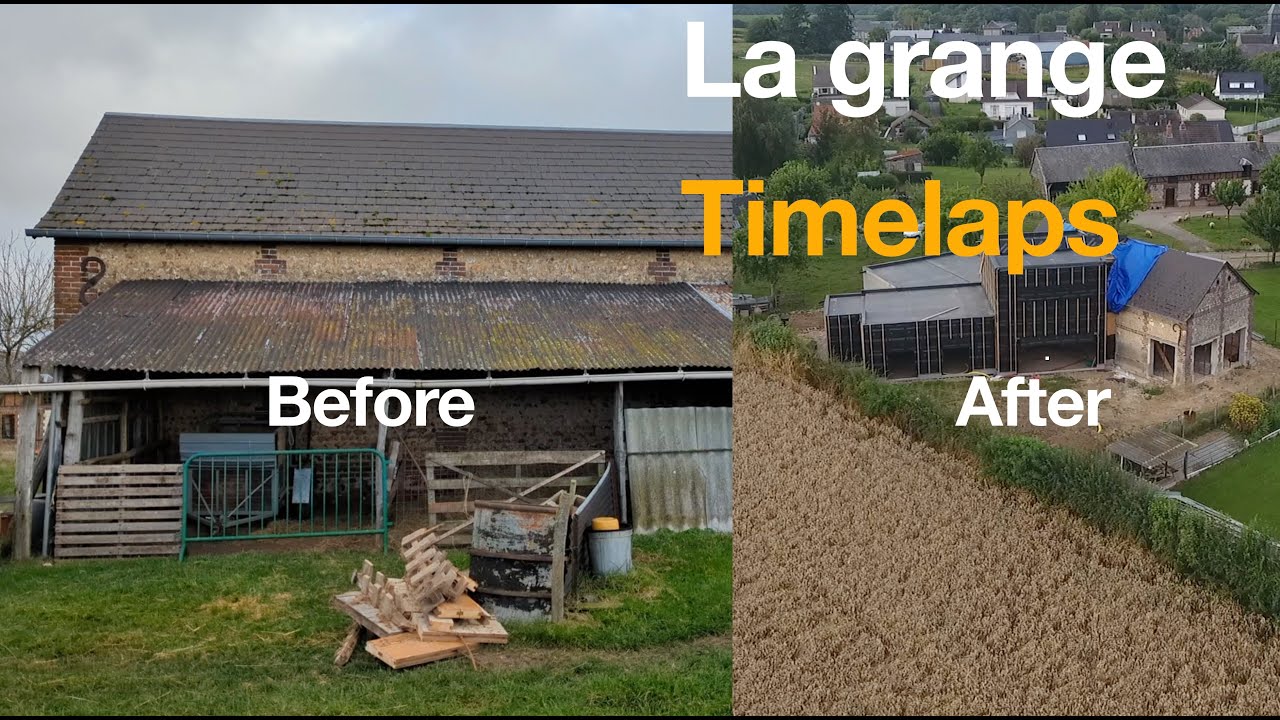 Timelaps 6 mois de chantier de rénovation de notre grange / 6 months of renovation of  a barn