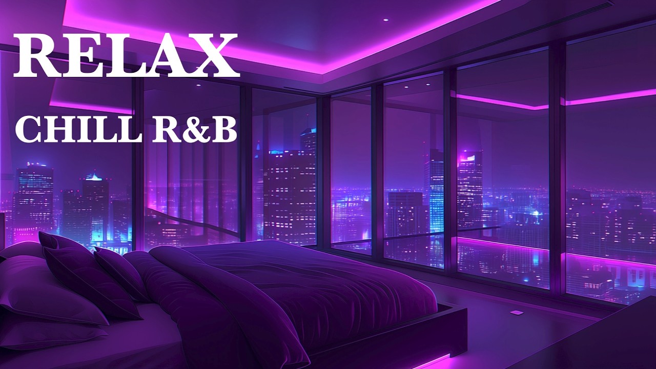 Late Night Vibes – Chill R&B Mix | Relax Deep Soul, Slow Tempo Night Music