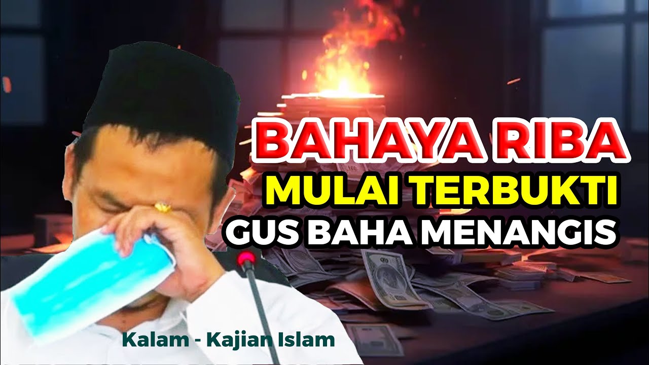 Gus Baha Menangis Setelah Tahu Bukti Bahaya Riba
