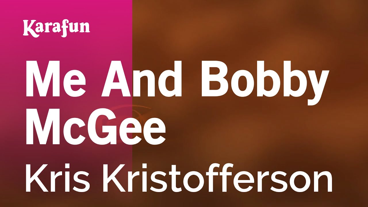 Me and Bobby McGee - Kris Kristofferson | Karaoke Version | KaraFun