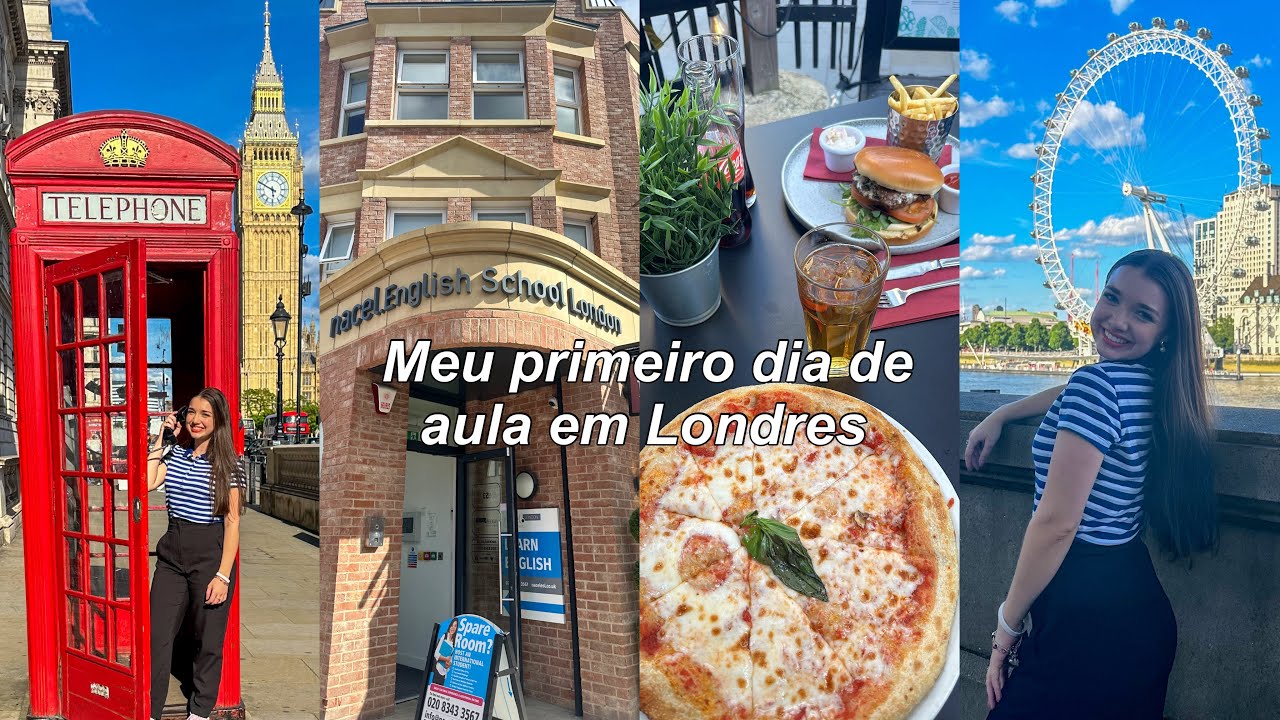 Meu primeiro dia de aula em Londres (escola, Big Ben, London Eye, comidinhas)