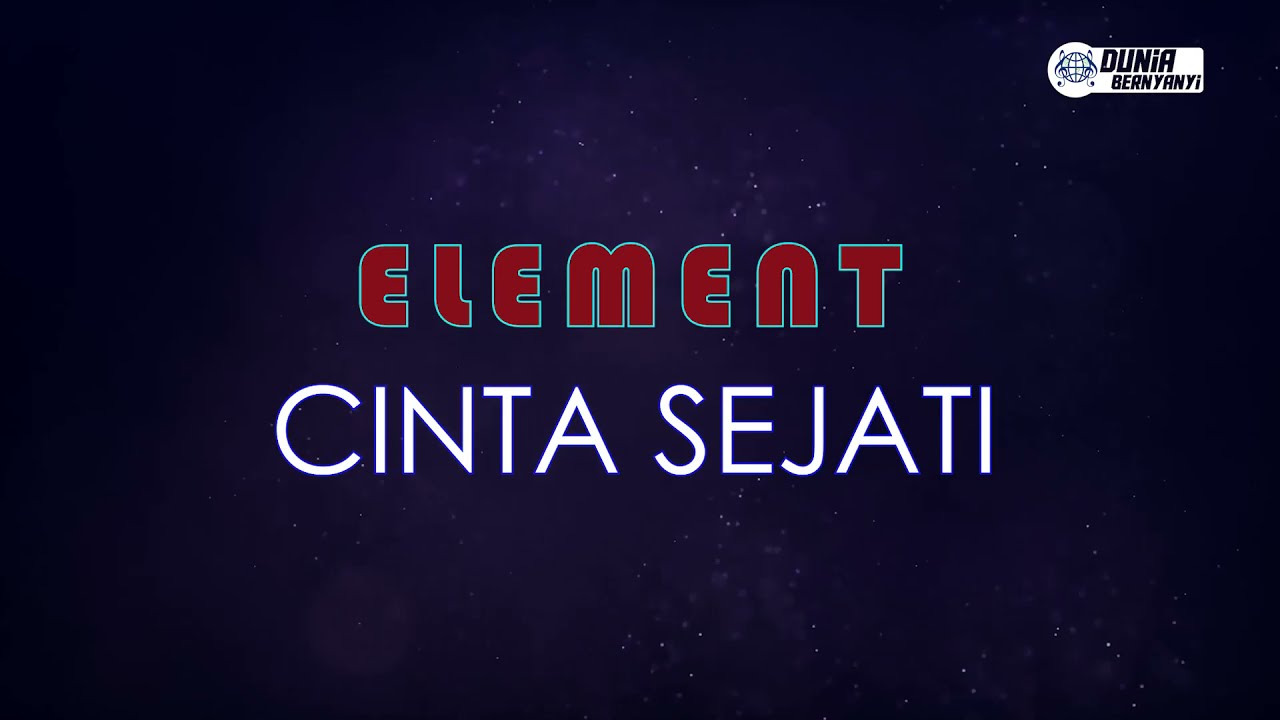Element - Cinta Sejati ( Karaoke Version )