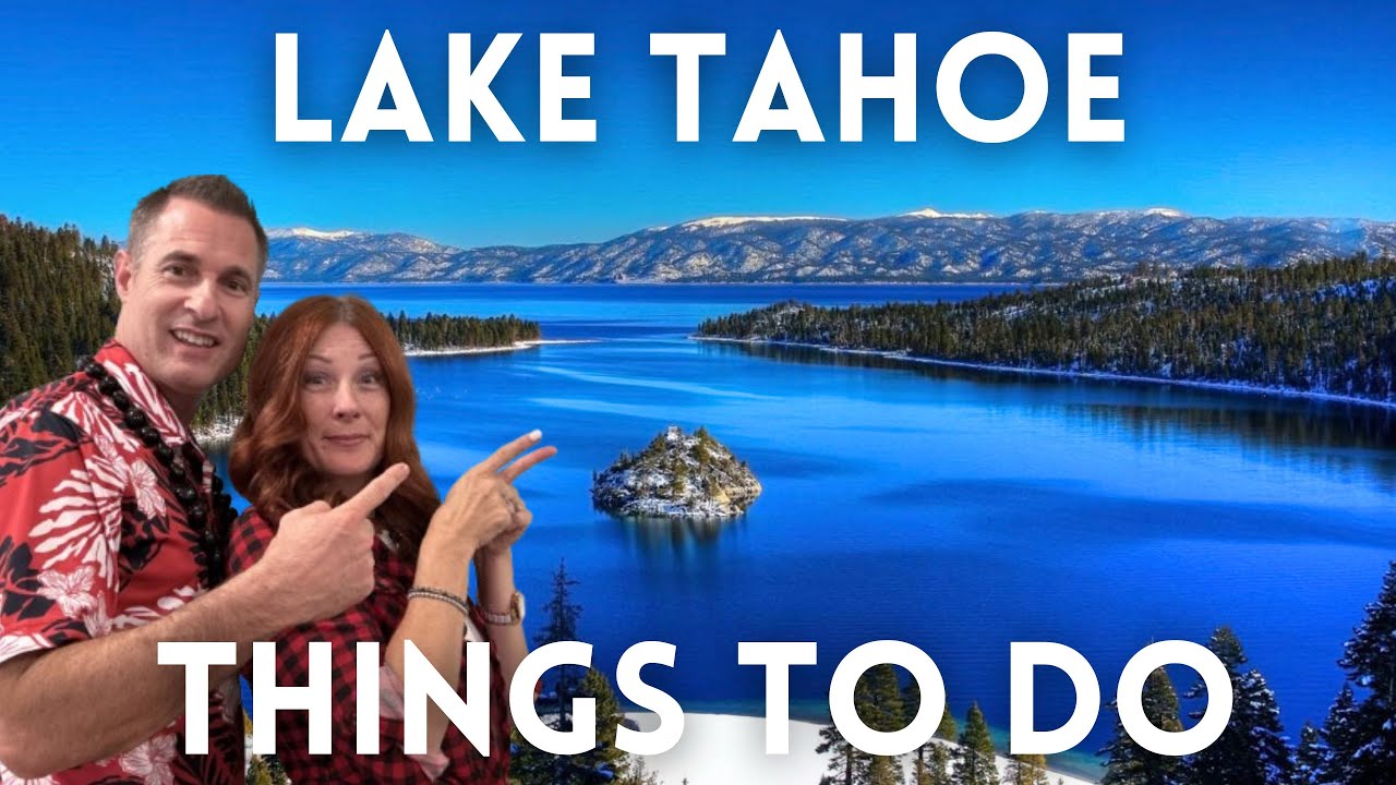 Exploring Lake Tahoe Like a Local (The Ultimate Guide)