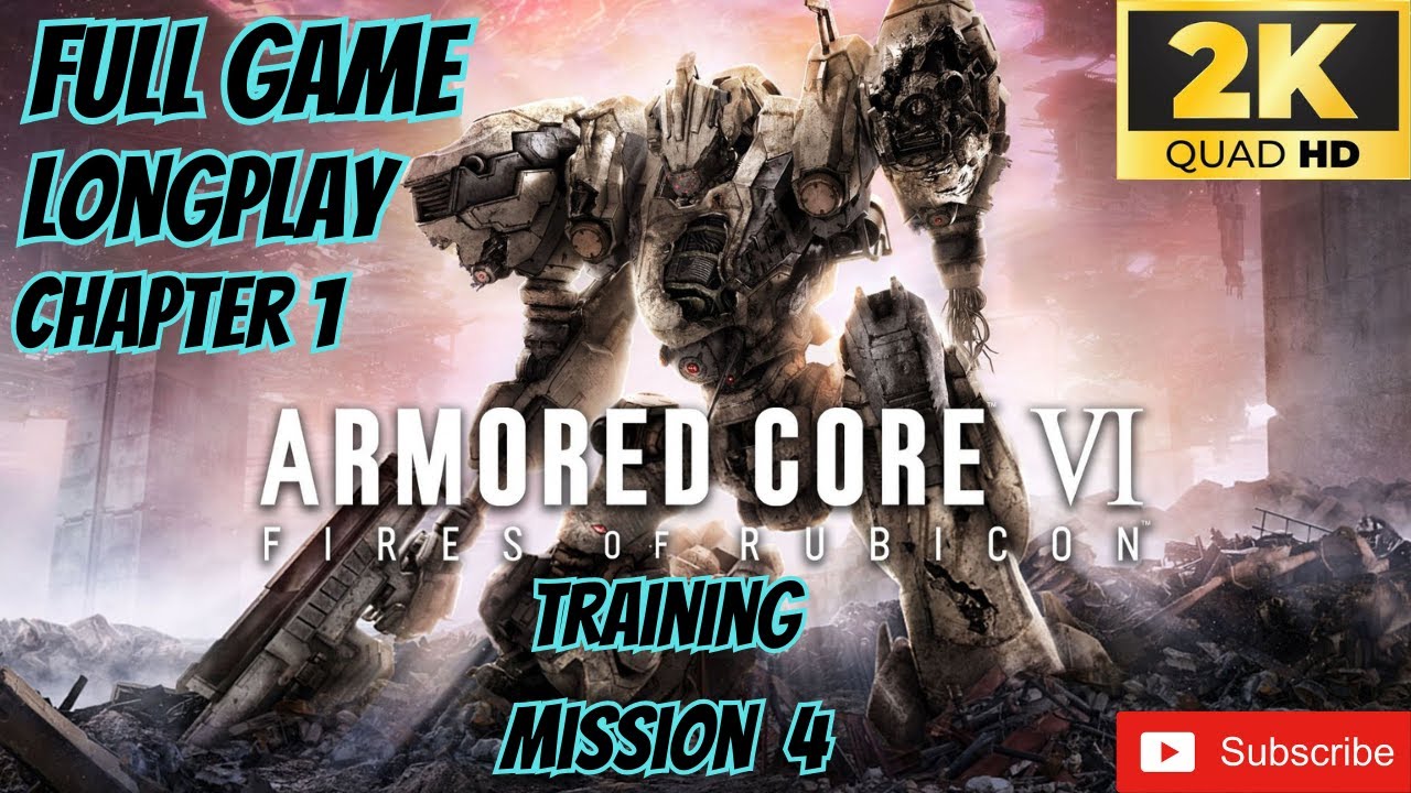 Armoured Core VI Fires Of Rubicon Chapter 1 Training Mission 4 (UHD) 60FPS