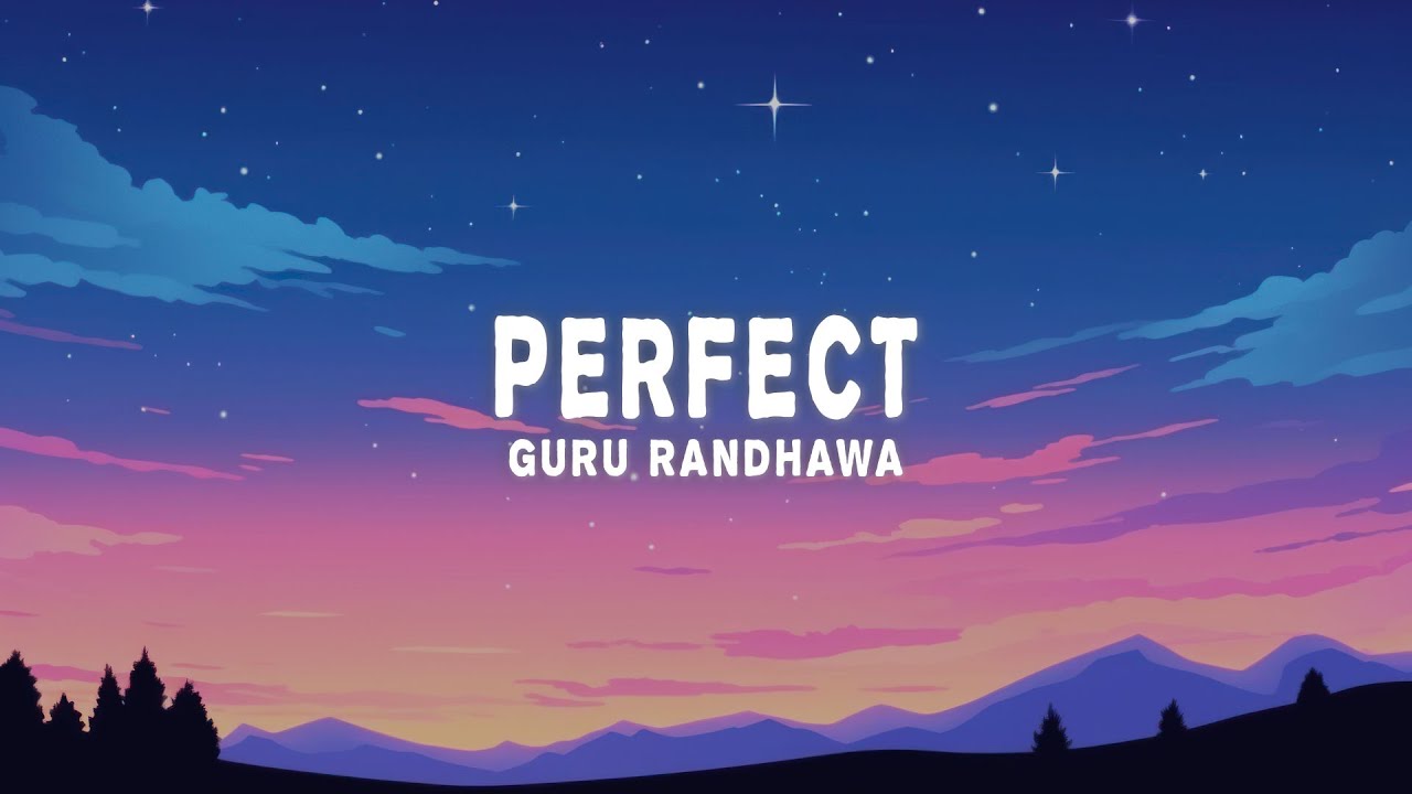 Guru Randhawa - Perfect (Lyrics)