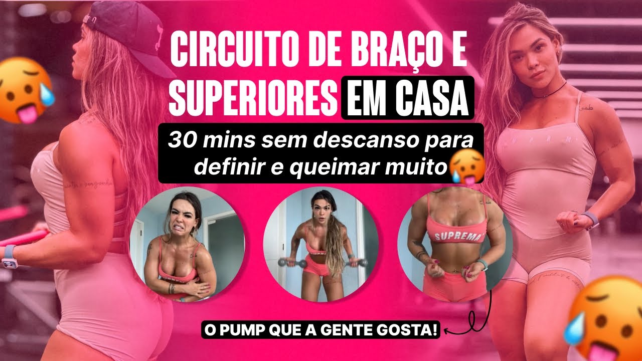 CIRCUITO DE BRAÇO E SUPERIORES EM CASA - 30 mins sem descanso para definir e queimar muito 💪 🔥