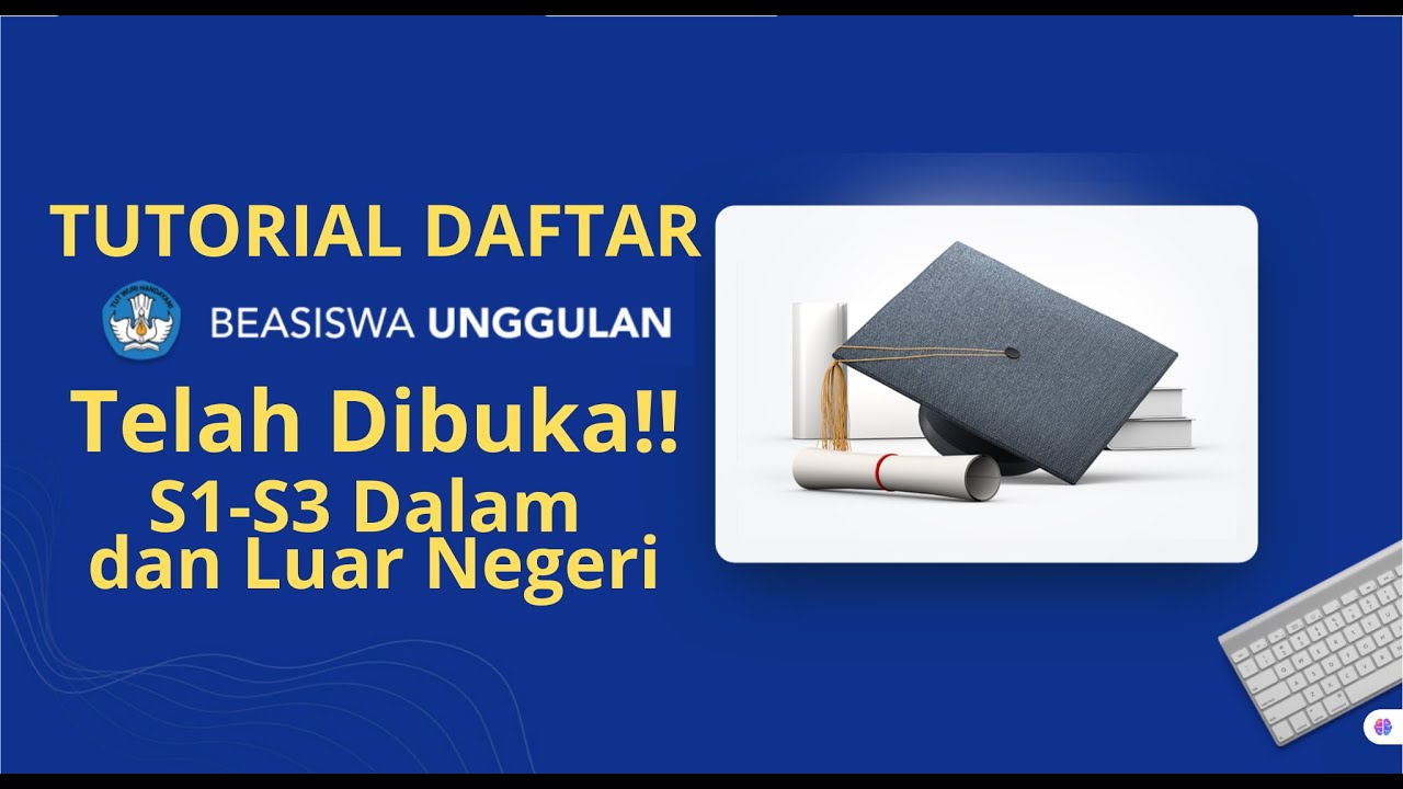 Beasiswa Unggulan 2025 Telah Dibuka! Tutorial Daftar Akun Beasiswa Unggulan 