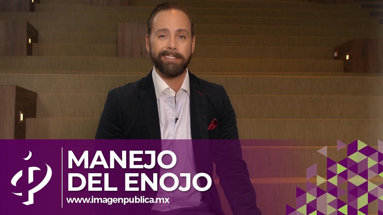 Manejo del enojo - Alvaro Gordoa - Colegio de Imagen Pública