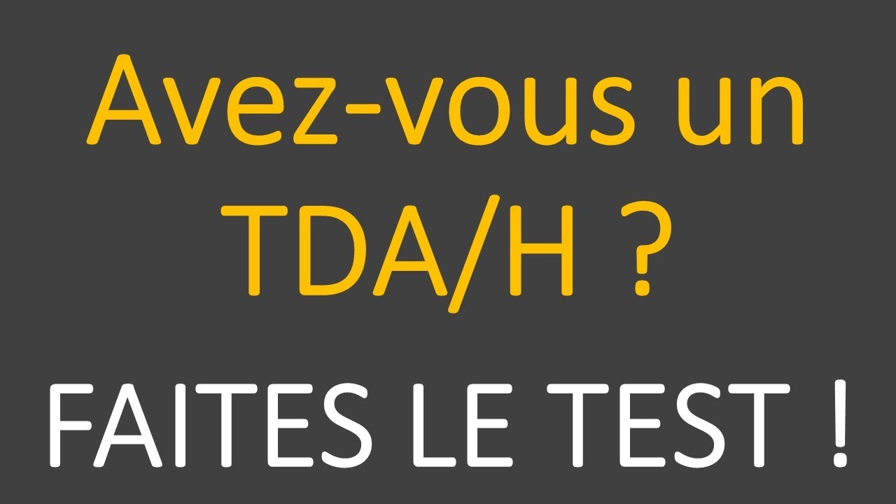 10 signes que vous avez un TDAH. Faites le test !