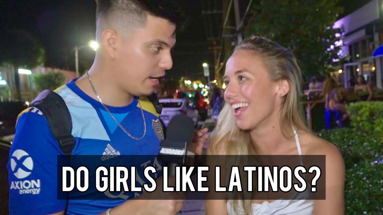 Do Girls Like Latinos?