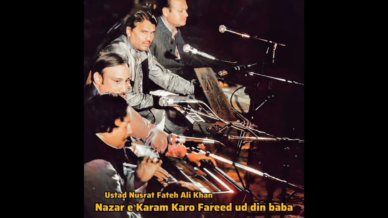 Nazar E Karam Karo Fareed Ud Din Baba Rere Full Qawali Ustad Nusrat Fateh Ali Khan#unfaklines:hans