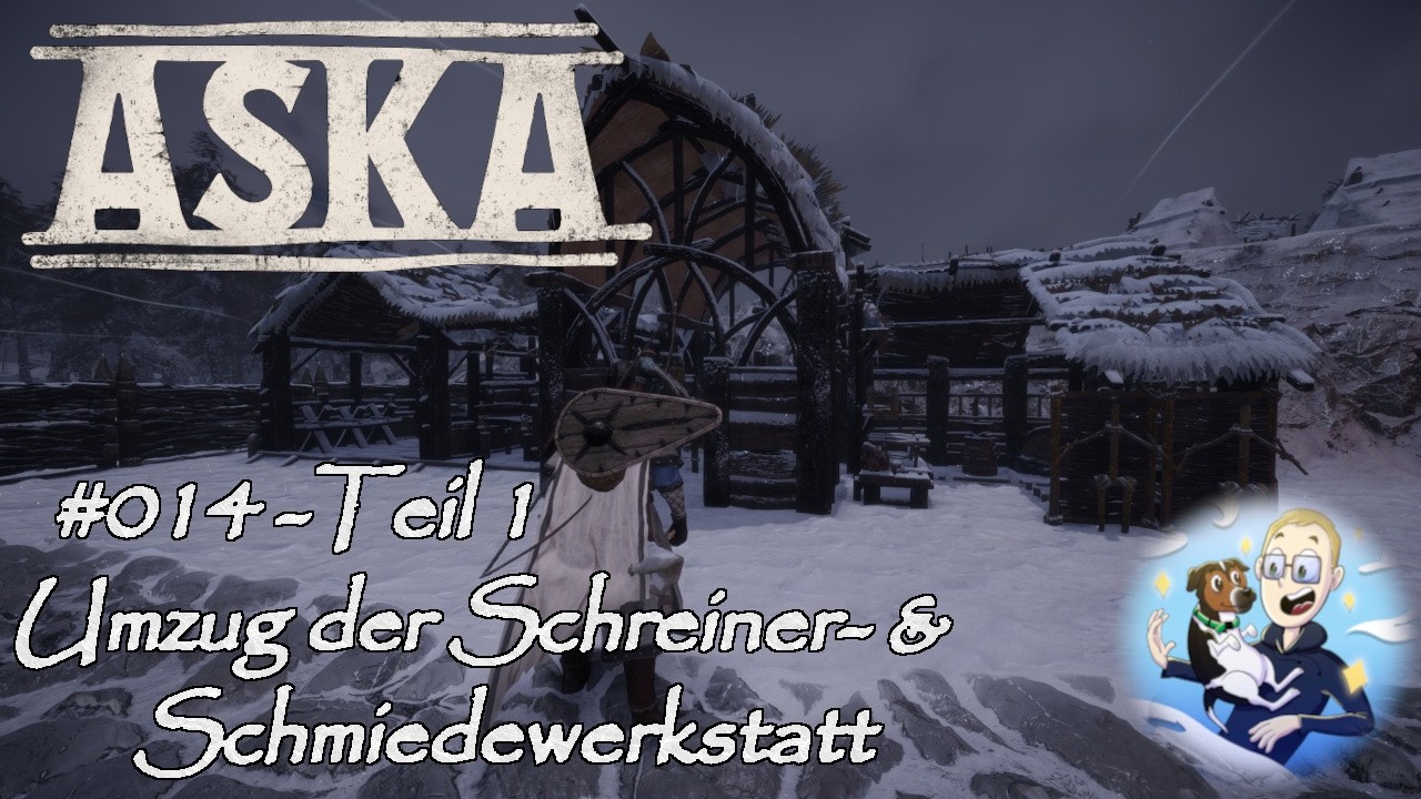 ASKA [#014-1] - Umzug der Schreiner- & Schmiedewerkstatt