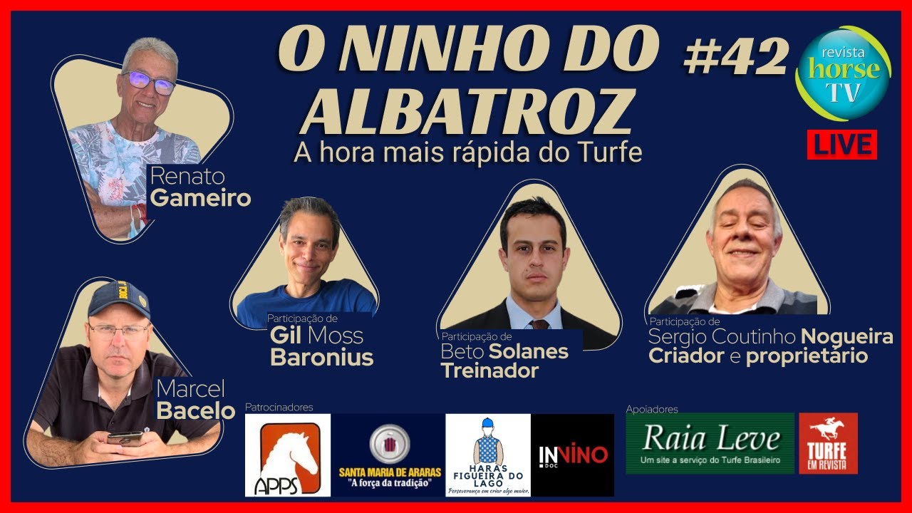 BETO SOLANES E SERGIO COUTINHO - O Ninho do Albatroz, a hora mais r&aacute;pida do turfe #42