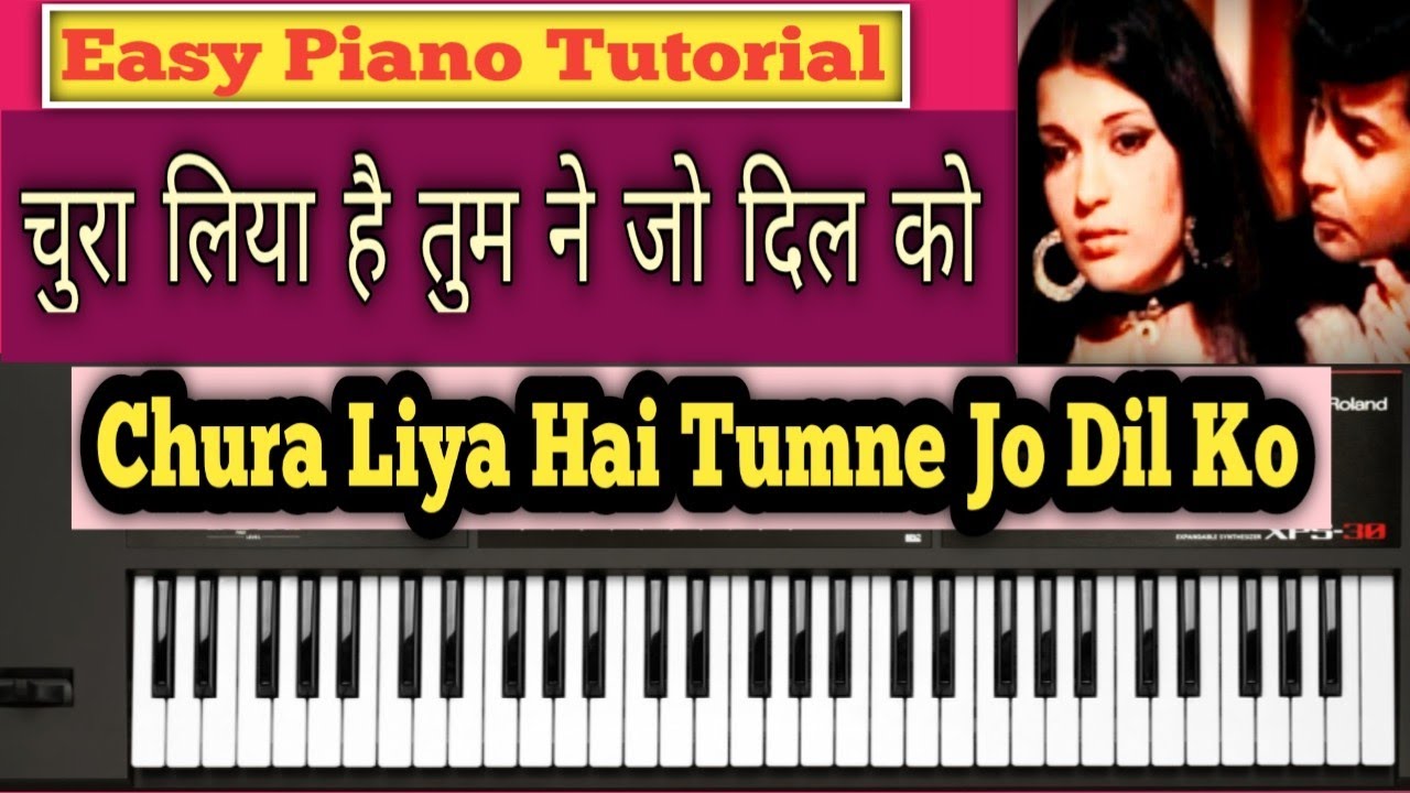 Churaliya Hai Tumne Jo Dil Ko । चुरा लिया है तुमने जो दिल को। Keyboard Tutorial, Piano Notations.