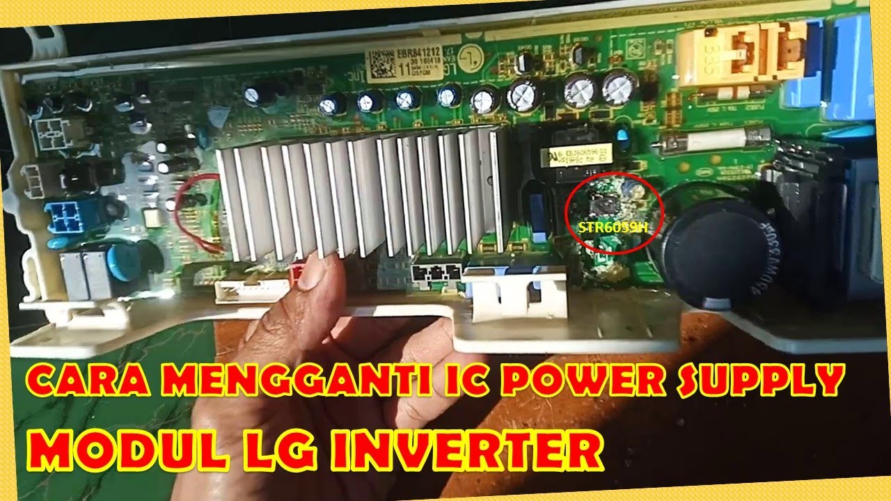 CARA PRAKTIS MENGGANTI IC POWER SUPPLY STR6059H PADA MODUL MESIN CUCI LG INVERTER
