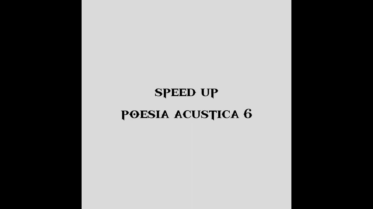 poesia acustica 6-speed up