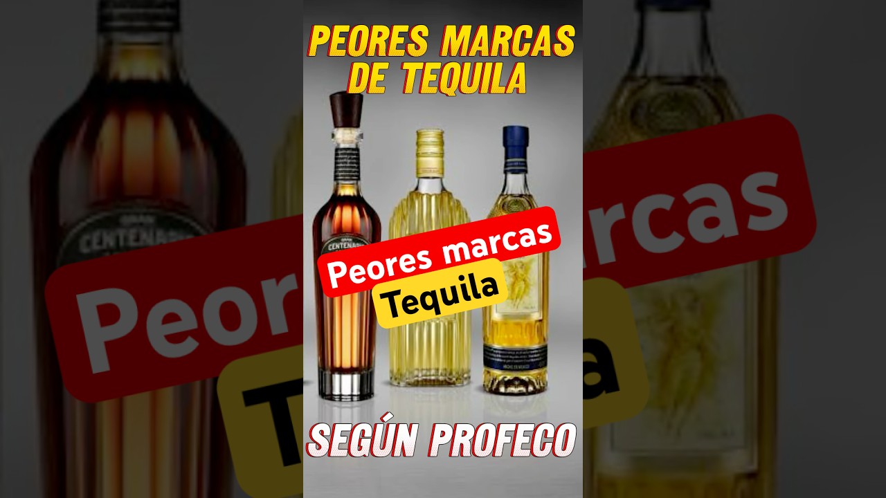 PEORES MARCAS | Tequila | SEG&Uacute;N PROFECO #profeco #peores #marcas #shortsfeed #shortsvideo