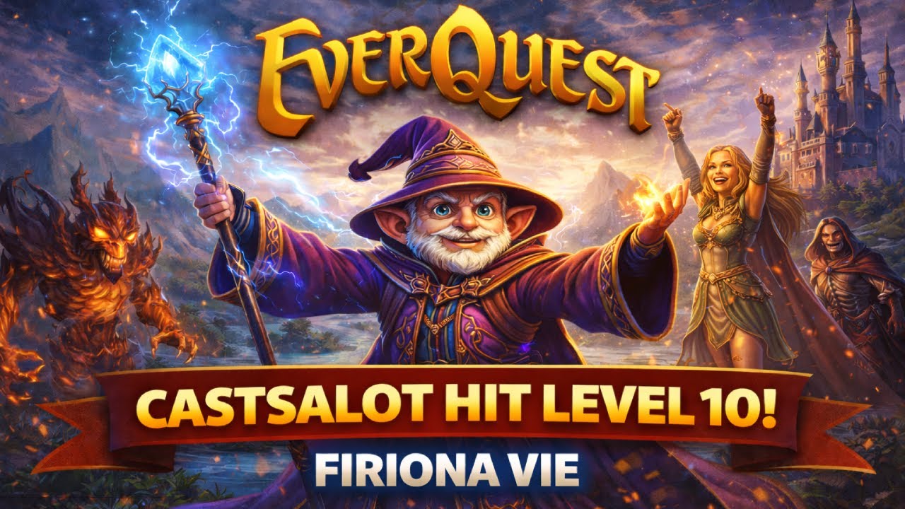 Castsalot DINGS 10! Firiona Vie Magician - Everquest 2026