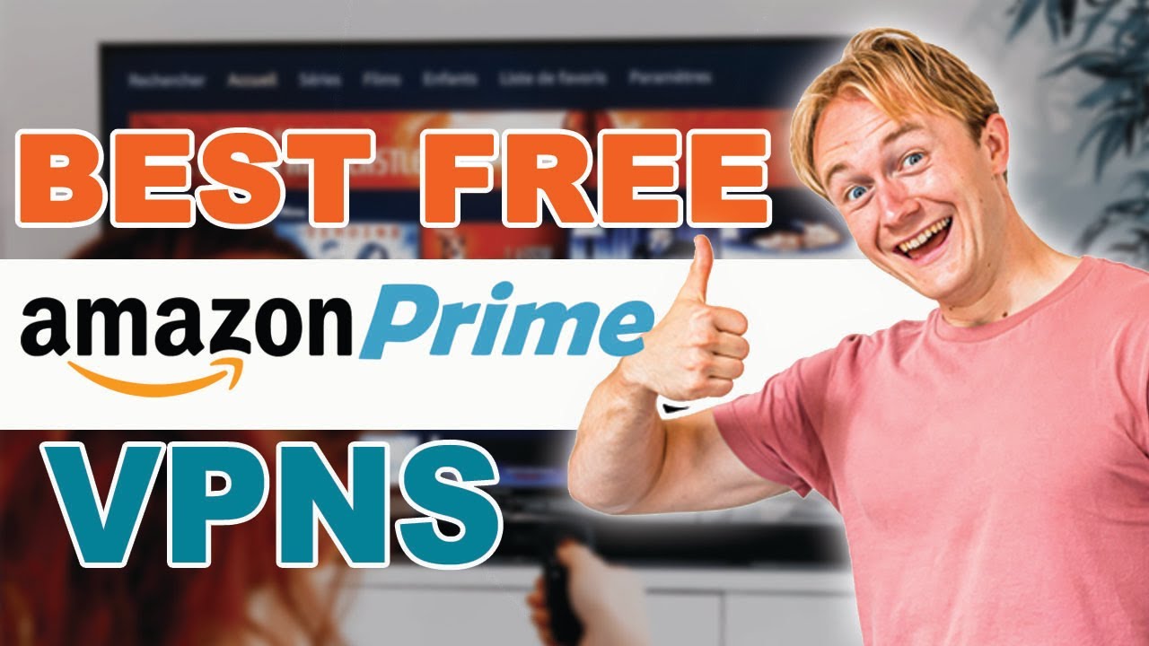 Лучшие бесплатные VPN для просмотра Amazon Prime Video