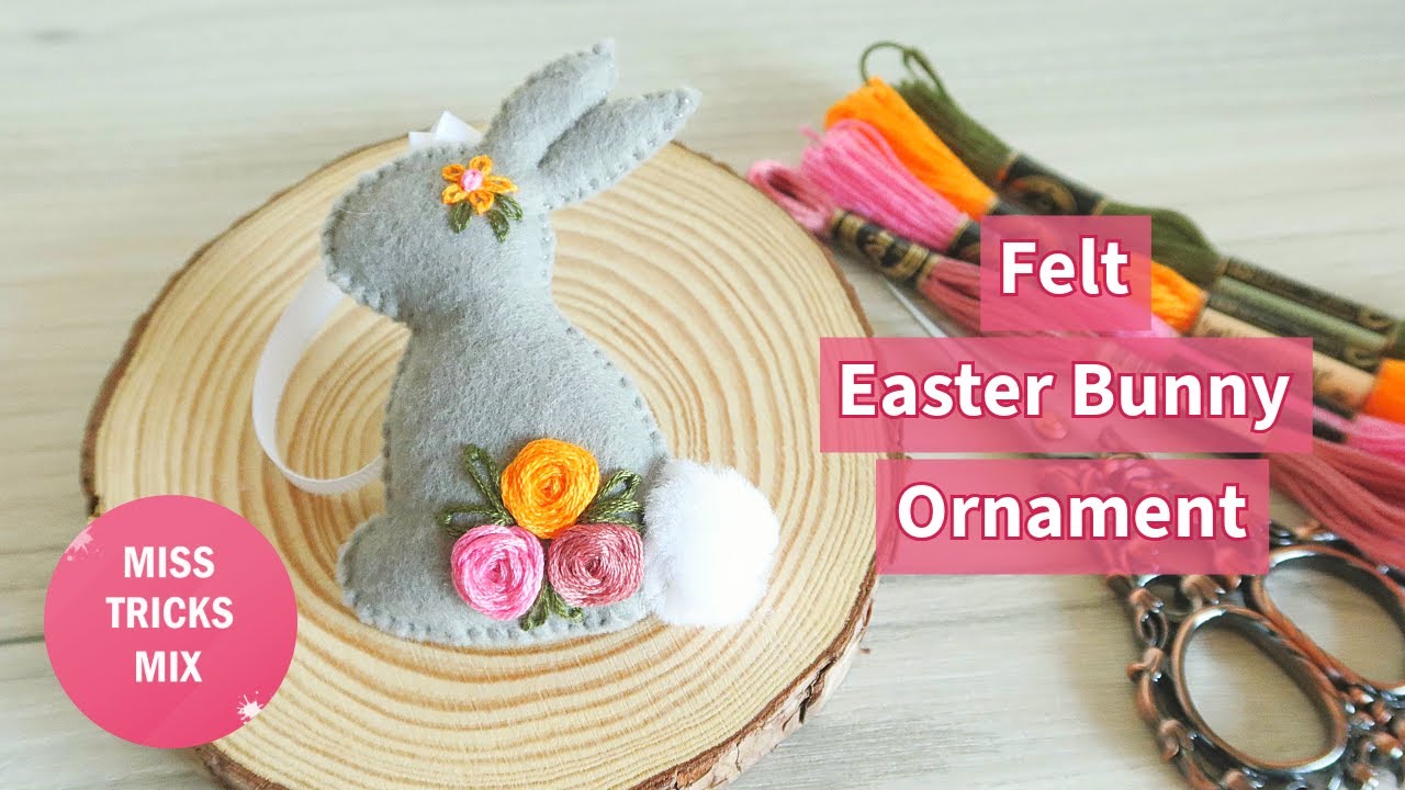 DIY Embroidery Felt Easter Bunny Ornament | Easter Craft | Felt Craft | Easter Bunny