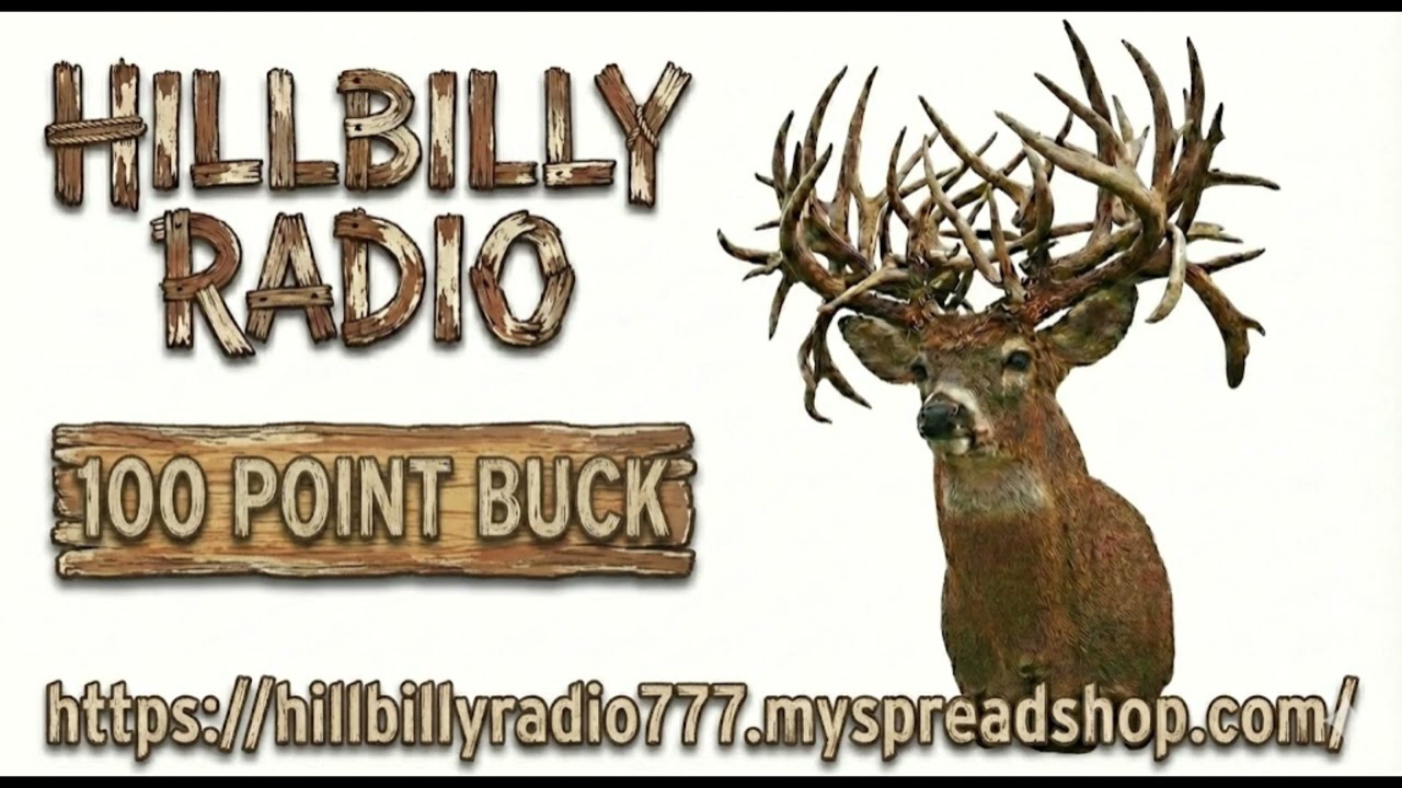 Hillbilly Radio (100 Point Buck)