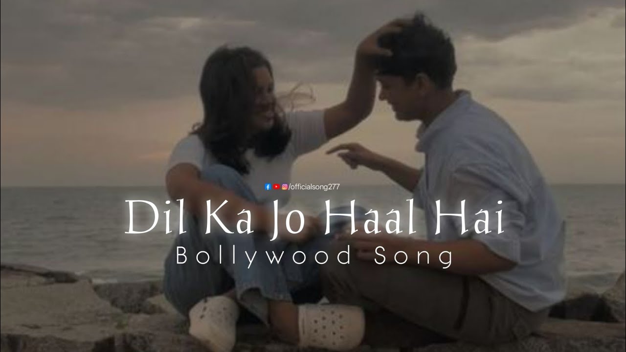 OFFICIAL SONG _ Dil Ka Jo Haal Hai | Mind Relaxing Music Lofi Old Hindi Songs 