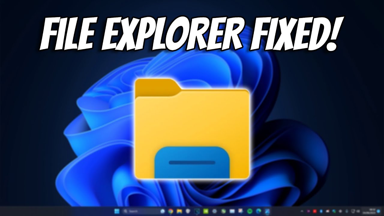How To Fix File Explorer Not Responding - Windows 11 & 10