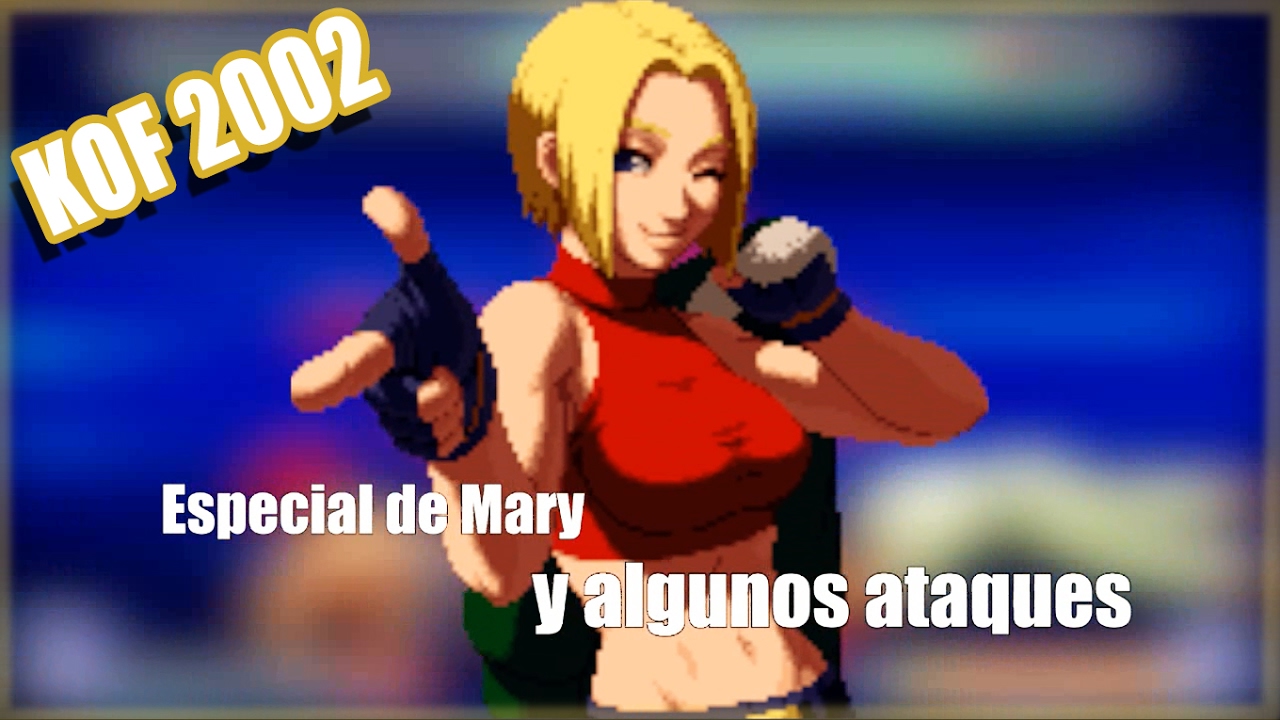 Como hacer el especial de Mary | KOF 2002 Magic Plus