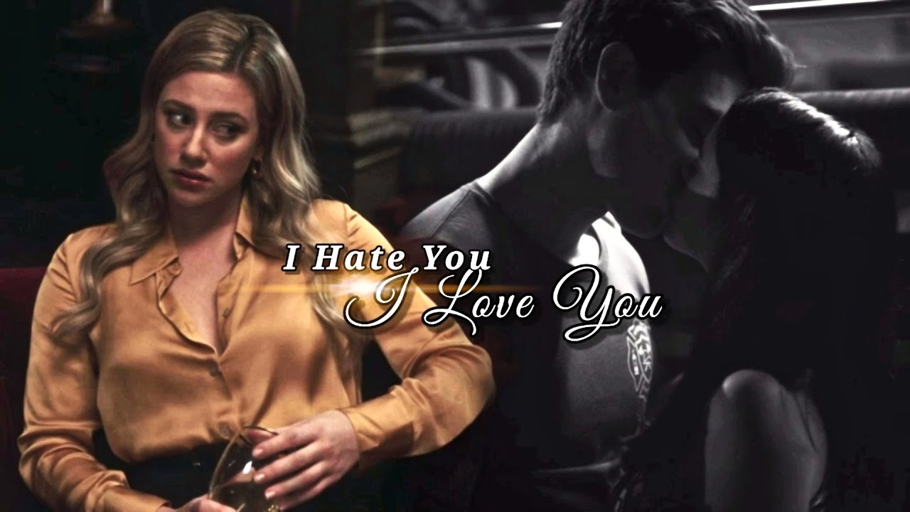 Betty & Archie (+Veronica)|| I Hate You I Love You