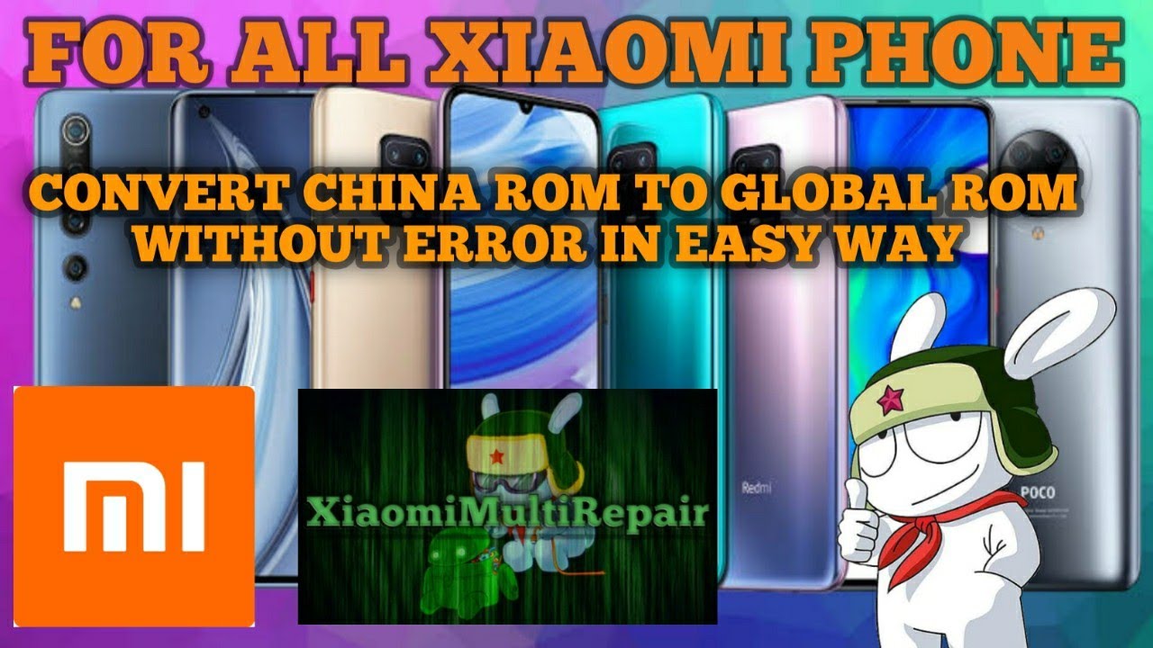 HOW TO CONVERT CHINA ROM TO GLOBAL FOR ALL XIAOMI PHONE IN EASY WAY WITHOUT ERROR TRICK FULLTUTORIAL