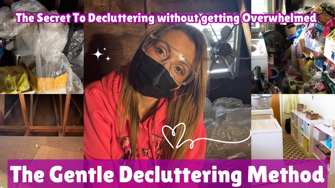 The Art of Gentle Decluttering | New Cleaning Method for everyone&hellip;especially a Hoarder!