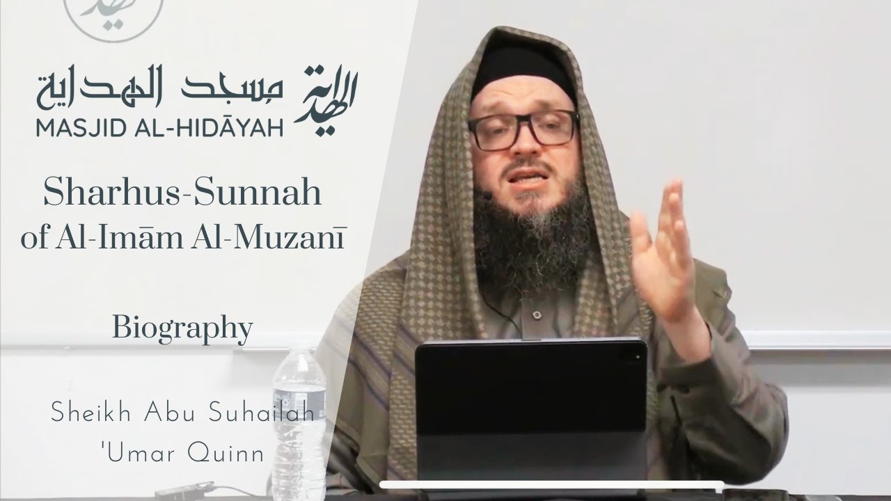 Biography | Sharh al-Sunnah of al-Imām al-Muzanī | Shaykh 'Umar Quinn