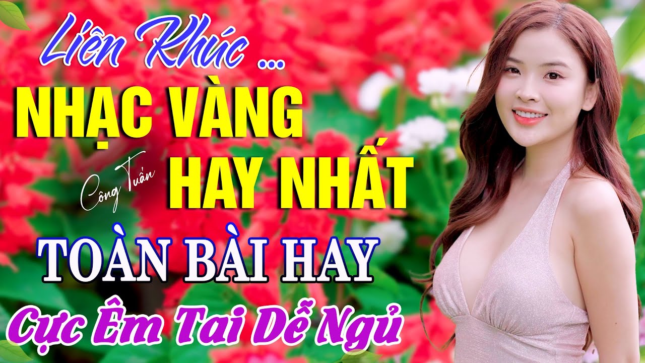 BOLERO TUYỂN CHỌN - NHẠC LÍNH CÔNG TUẤN 2024 - Nhạc Vàng Xưa TOÀN BÀI HAY GÂY NGHIỆN Nhất Hiện Nay